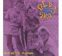 Old Skull - Get Outta School