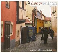 Drew Wilson - Old Something New