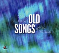Olga Konkova/Jens Thoresen Old Songs (CD) Album