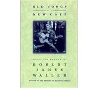 Old Songs in a New Cafe Robert James Waller (Auteur)