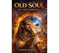 Old Soul: The First Experience