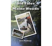 Old Tales Of The Maine Woods