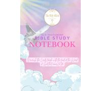 Old Testament Bible Study Notebook: Nourish the Lord’s Temple with the Food of the Word of God That Comes to Life