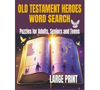 Old Testament Heroes Word Search: Discover the Heroes of the Old Testament While Strengthening Your Faith with this Large Print Word Search Bible Puzzles for Adults, Seniors, and Teens