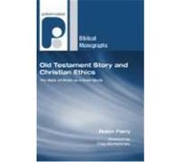 Old Testament Story and Christian Ethics: The Rape of Dinah as a Case Study Parry, Robin Allinson (Auteur)