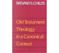 Old Testament Theology in a Canonical Context