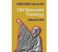 Old Testament Theology Volume One: The Theology of Israel's Historical Traditions v. 1 Von Rad, Gerhard (Auteur)