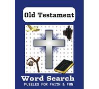 Old Testament Word Search Puzzle Book: Word Searches with Easy to Read Print about the Old Testament, the Bible, Faith and More | 8.5 x 11 inches, 100 ... Gifts for Vacations, Holidays and Pass Times