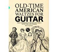 Old-Time American Waltzes For Guitar - Fake Songbook In The Key Of D And G With Tabs And Chords