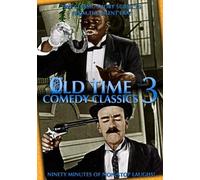 Old Time Comedy Classics: Volume 3