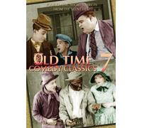 Old Time Comedy Classics: Volume 7