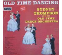 Old Time Dancing - Sydney Thompson And His Old Time Dance Orchestra* LP