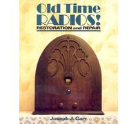 Old Time Radios! Restoration And Repair