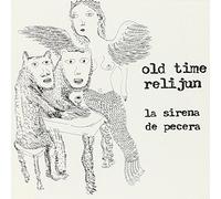 Old Time Relijun - La Serena De Pecera [Import]