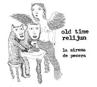 Old Time Relijun - La Sirena de Pecera [Import]