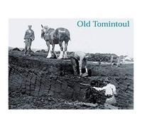 Old Tomintoul : Strathaven, Glenlivet And The Lecht