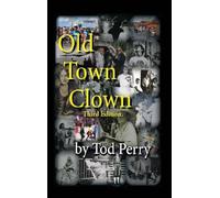 Old Town Clown: Third Edition