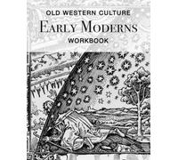 Old Western Culture Workbook: The Early Moderns