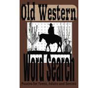 Old Western Word Search Puzzle Book: Wor Searches with Easy to Read Print about Old Western Living, Cowboys, Outlaws and More | 6x9 inches, 110 pages ... Great for Vacations, Holidays, and Free Times