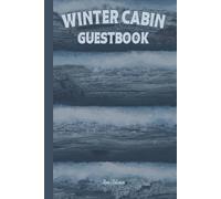 OLD WINTER CABIN GUESTBOOK Cosy LogCabin Theme Guestbook For Your Winter Visitors to Leave Their Warm and Cheerful Messages and Greetings to the Host Family.: For Adults and Seniors