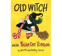 Old Witch and the Polka Dot Ribbon