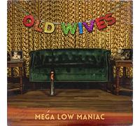Old Wives - Mega Low Maniac [Import]