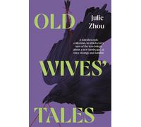Old Wives' Tales A sliding doors debut that reimagines fairy tale and reality - Julie Zhou - Verve Books - ebook (ePub) - Livre