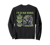 Old Woman Dragon Strength Braver Smarter Fantasy Humour Sweatshirt