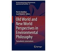 Old World And New World Perspectives In Environmental Philosophy
