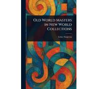 Old World Masters in New World Collections