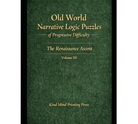 Old World Narrative Logic Puzzles of Progressive Difficulty: The Renaissance Ascent
