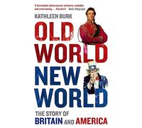 Old World, New World: The Story of Britain and America