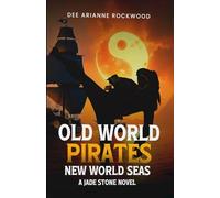 Old World Pirates New World Seas: A Jade Stone Novel