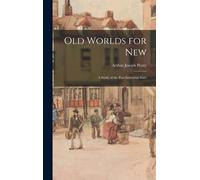 Old Worlds For New: A Study Of The Post-Industrial State