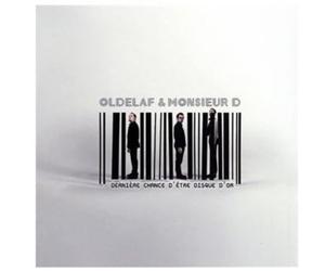 Oldelaf & Monsieur D - Dernière Chance D'Etre Disque d'or
