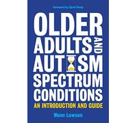 Older Adults and Autism Spectrum Conditions