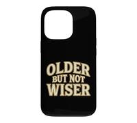 Older But Not Wiser Aging Birthday Humour Prankster Coque pour iPhone 13 Pro