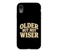Older But Not Wiser Aging Birthday Humour Prankster Coque pour iPhone XR