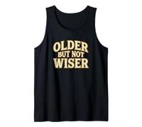 Older But Not Wiser Aging Birthday Humour Prankster Débardeur