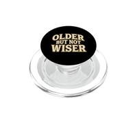 Older But Not Wiser Aging Birthday Humour Prankster PopSockets PopGrip pour MagSafe