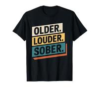 Older Louder Sober Straight Edge Abstinence Punk Sobriété T-Shirt