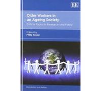 Older Workers in an Ageing Society: Critical Topics in Research and Policy (Globalization and Welfare Series) - [Livre en VO] Philip Taylor (Auteur)