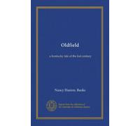 Oldfield: a Kentucky tale of the last century