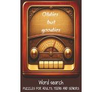Oldies But Goodies Word Search Puzzle Book: Easy-to-Read Print Puzzles Inspired by Classic Music, Memories & Nostalgic Themes for Adults & Seniors