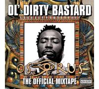 Ol'dirty Bastard - The Osirus Mixtape [Import]
