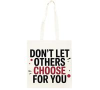 Oldrytee Don’t Let Others Choose For You Shopping Beige Unisex Totebag Cotton