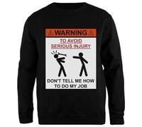 Oldrytee Ne Me Dites Pas Comment Faire Mon Travail Sweat-Shirt Noir Jumper Unisex Simple Fit