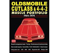 Oldsmobile Cutlass and 4-4-2 Muscle Portfolio 1964-1974: Road Test Book
