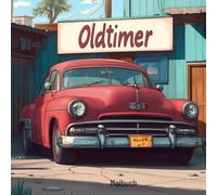 Oldtimer Malbuch - 57 Wunderschöne Vintage-Auto Illustrationen zum Ausmalen | von mediamake.de: Perfekt für Erwachsene & Kinder, die Retro-Autos lieben