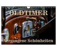Oldtimer - vergangene Schönheiten (Wandkalender 2026 DIN A4 quer), CALVENDO Monatskalender: Die automobilen Schätze vergangener Epochen - nicht auf hochglanz restauriert, sondern in Würde gealtert.